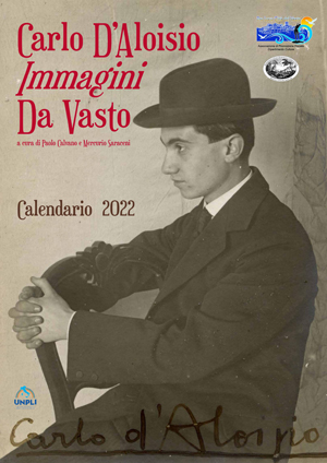 Calendario 2022: Carlo d’Aloisio, Immagini da Vasto
